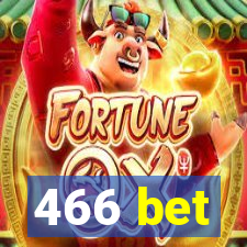 466 bet